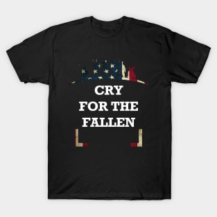 Memorial Day Cry For The Fallen T-Shirt